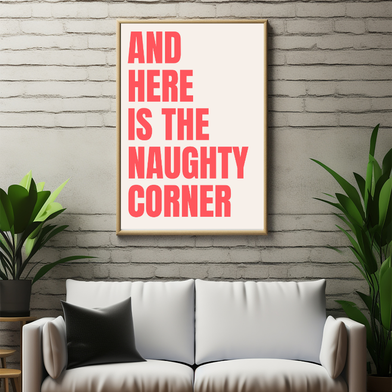 And Here is The Naughty Corner Typography Poster PRINTABLE ART, Contemporary Wall Decor, Bright Colored Art, Preppy Wall Art, Strawberry Color - AlloFlare