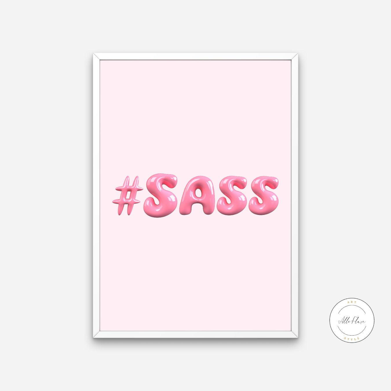 #Sass Inflated Typography Poster PRINTABLE ART, Light Pink Wall Art, Preppy Room Decor, Balloon Letters Font Art Print, Dorm Art - AlloFlare