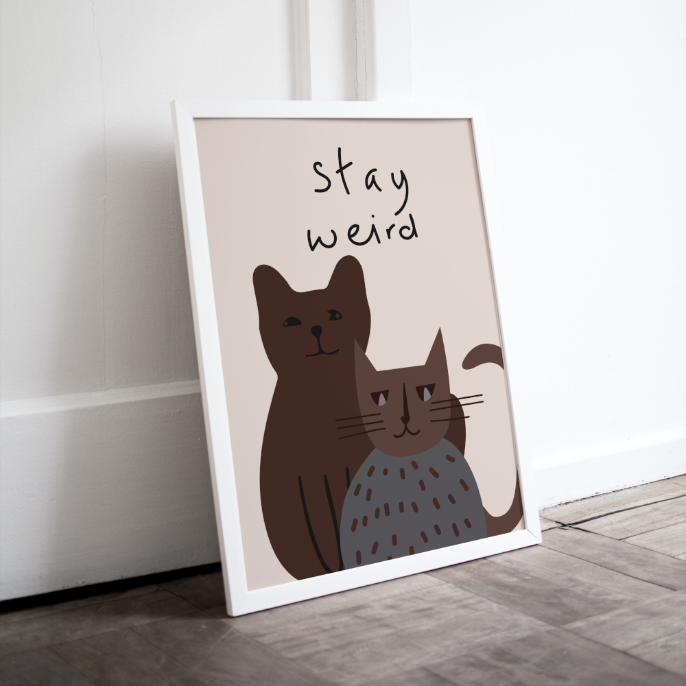 Stay Weird Cat Poster PRINTABLE WALL ART, Cat Artwork, Alternative Home Decor, Funny Animal Paintings, Brown Wall Art - AlloFlare