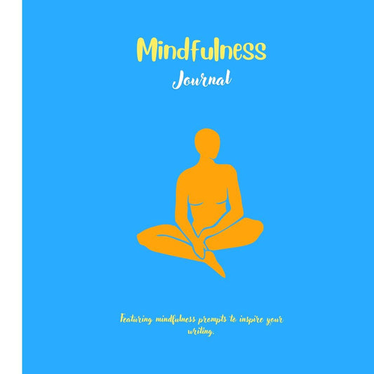 Mindfulness Journal: Featuring Prompts to Inspire Your Writing