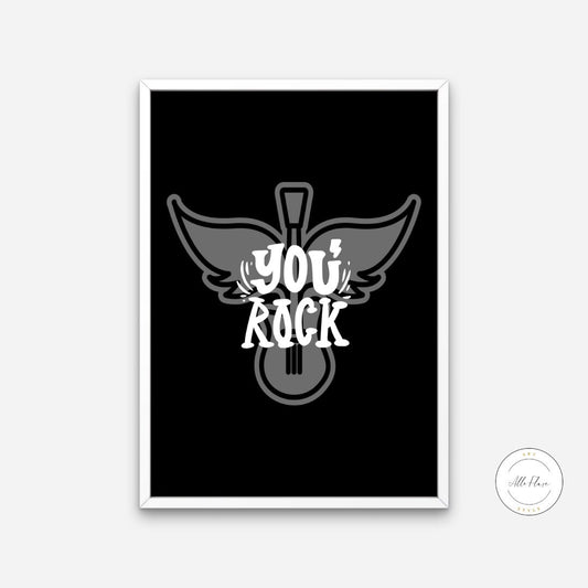 You Rock Black & White Poster INSTANT DOWNLOAD, Musician Gift, Rock Poster, Wall of Fame, Rock and roll decor, Inspirational Quote, Guitar
