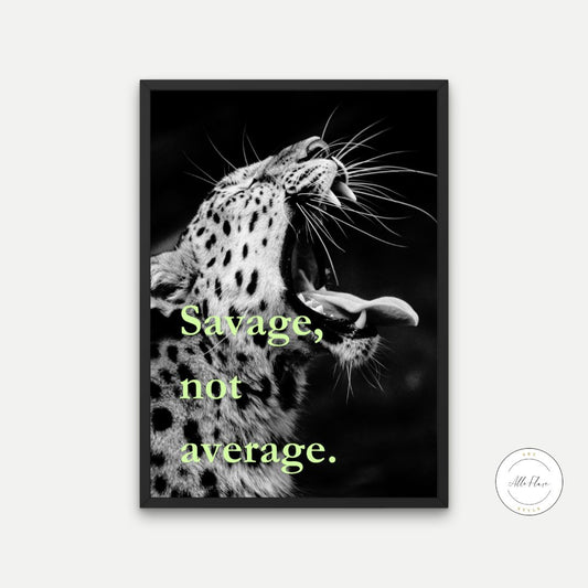 Savage Not Average Tiger Poster Black And White Wall Art INSTANT DOWNLOAD Art Print, Hypebeast, Street Style Poster, Pop Culture Wall Art, Tiger Head