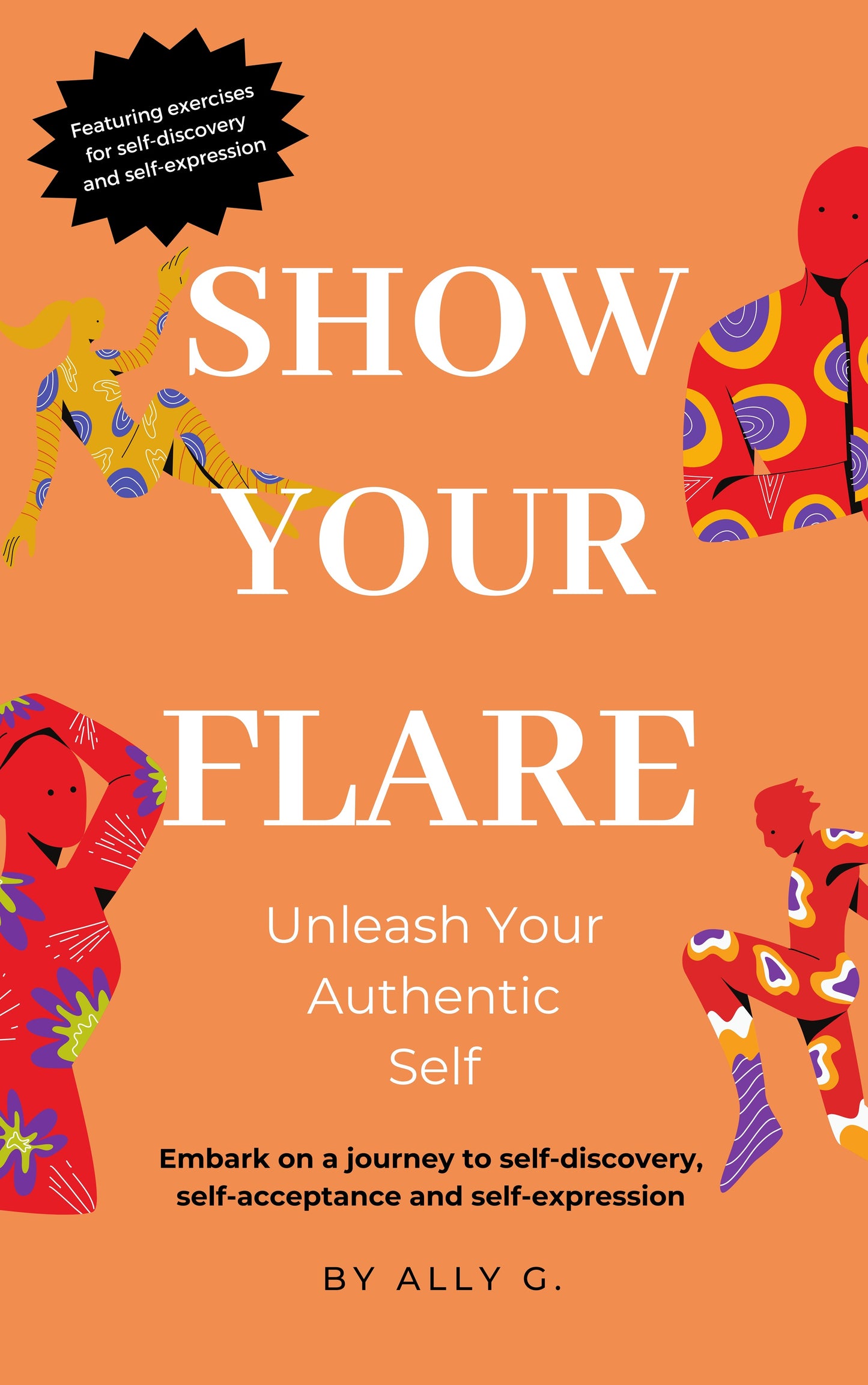 Show Your Flare: Unleash Your Authentic Self | Embark on a journey to self-discovery, self-acceptance and self-expression