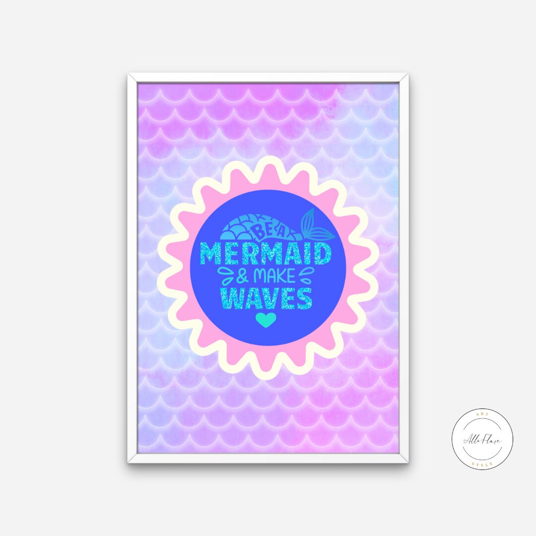 Be a Mermaid and Make Waves Poster DIGITAL DOWNLOAD ART PRINTS, Beach house decor, Quote print, Mermaid artwork, Boho coastal decor, Surf Mermaid Core | Posters, Prints, & Visual Artwork | art for bedroom, art ideas for bedroom walls, art printables, bathroom wall art printables, beach art for wall, beach canvas art, Beach House Decor, beach house sign, beach wall art, beach wall decor, beachy wall decor, bedroom art, bedroom pictures, bedroom wall art, bedroom wall art ideas, bedroom wall painting, buy dig