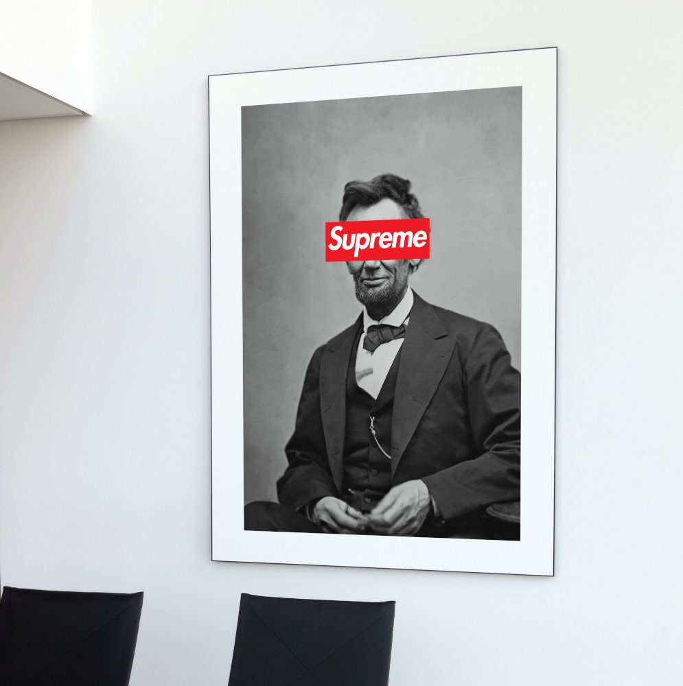 Supreme Abraham Lincoln Print INSTANT DOWNLOAD, hypebeast decor, Streetwear Art, Modern Wall Art, pop culture decor, president altered art